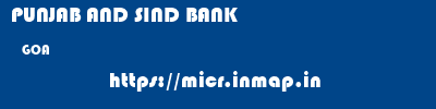 PUNJAB AND SIND BANK  GOA     micr code